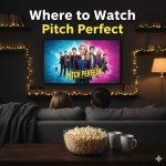 Where to Watch Pitch Perfect