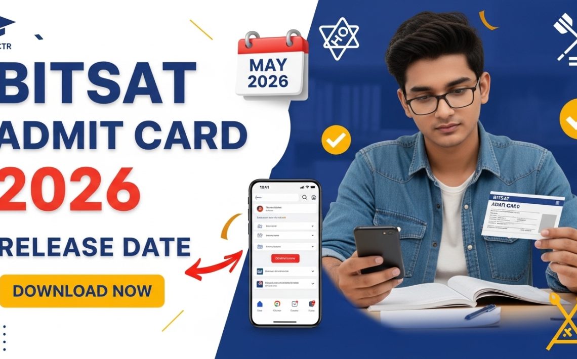 BITSAT Admit Card Release Date 2026